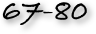 67-80